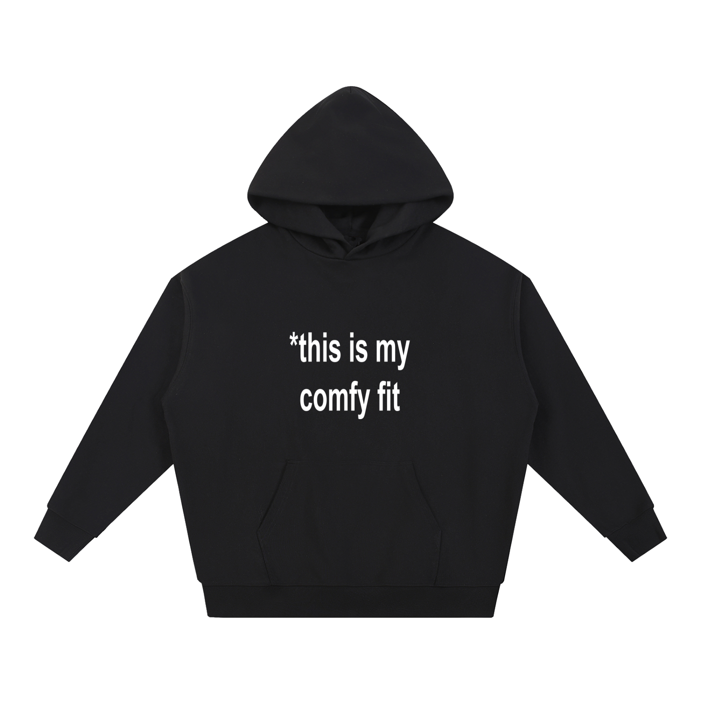 "*this is my comfy fit" Hoodie