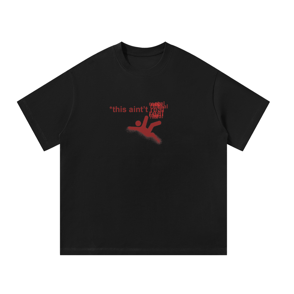 "this ain't real" Oversized T-Shirt