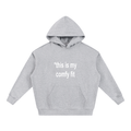 "*this is my comfy fit" Hoodie